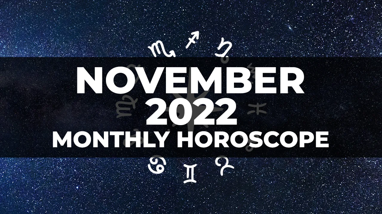monthly horoscope november 2022