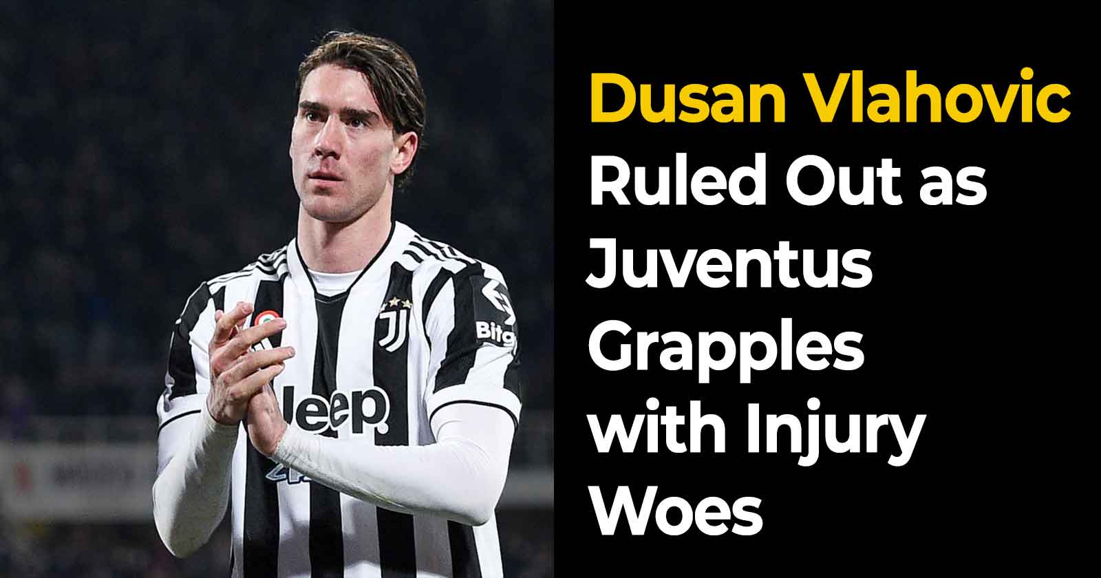 Dusan Vlahovic injury Juventus