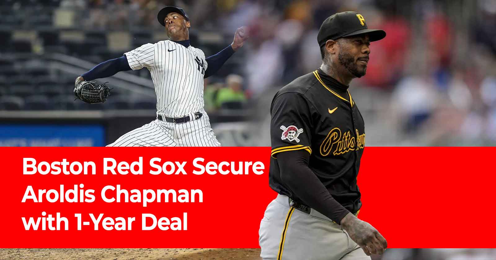 Aroldis Chapman Boston Red Sox